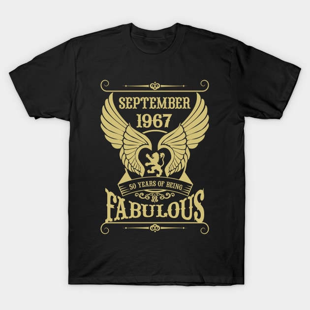 September 1967, 50 Years of being Fabulous! T-Shirt by variantees